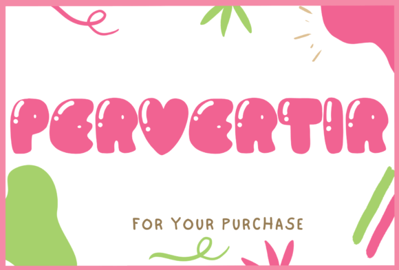 Pervertir Font: Adding Joy to Digital Layouts